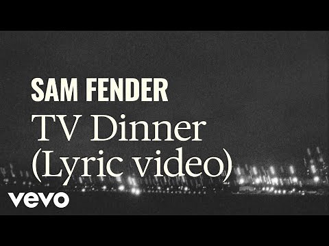 Sam Fender - TV Dinner (Official Lyric Video)
