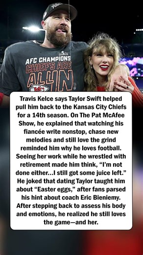 How Taylor Swift Influenced Travis Kelce's Decision to Return to NFL