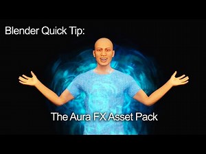 Blender Quick Tip: The Aura Fx Asset Pack