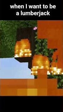 when I wanted to be a lumberjack #minecraft #shorts #song
