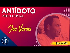 ANTÍDOTO 💊 - Joe Veras [Video Oficial]