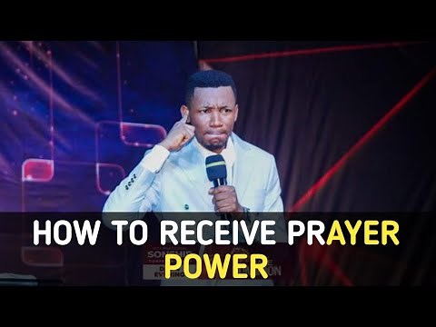 HOW TO RECEIVE PRAYER POWER - APOSTLE EDU UDECHUKWU