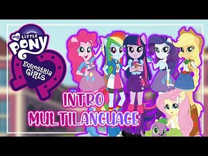 My Little Pony: Equestria Girls- Intro Multilanguage