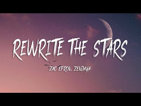 Zac Efron, Zendaya - Rewrite The Stars (Lyrics)