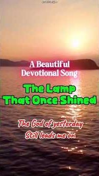 The Lamp Still Shines: The God of Yesterday, Still Leads Me On #gospel #music #song #christianmusic