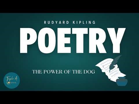 Poetry | The Power Of The Dog By Rudyard Kipling #poetry #inspiration #motivation