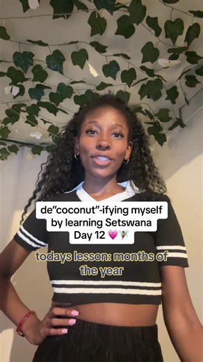 DAY 12: Learning Months in Setswana 💗🧚🏽‍♀️
