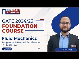 L14 Tangential & Normal Acceleration in Fluid Flow | Fluid Mechanics for GATE & PSU's | Atul Sir