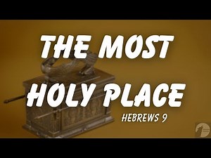 The Most Holy Place, Hebrews 9