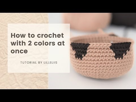 TUTORIAL - how to crochet with 2 colors at once
