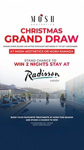 🎁 𝗠𝗢𝗦𝗛 𝗖𝗵𝗿𝗶𝘀𝘁𝗺𝗮𝘀 𝗚𝗿𝗮𝗻𝗱 𝗗𝗿𝗮𝘄 🎁 Celebrate the season with a special reward at MOSH Aesthetics and MOSH Ramada. 𝗦𝗽𝗲𝗻𝗱 𝗼𝘃𝗲𝗿 𝟮𝟬𝟬𝟬𝟬 𝗟𝗞𝗥 𝗮𝗳𝘁𝗲𝗿 𝗱𝗶𝘀𝗰𝗼𝘂𝗻𝘁 𝗼𝗻 𝗮𝗻𝘆 𝘀𝗲𝗿𝘃𝗶𝗰𝗲 𝗳𝗿𝗼𝗺 𝟱 𝘁𝗼 𝟮𝟱 𝗗𝗲𝗰𝗲𝗺𝗯𝗲𝗿 𝗮𝗻𝗱 𝗲𝗻𝘁𝗲𝗿 𝗼𝘂𝗿 𝗱𝗿𝗮𝘄 𝗳𝗼𝗿 𝗮 𝘁𝘄𝗼 𝗻𝗶𝗴𝗵𝘁 𝘀𝘁𝗮𝘆 𝗮𝘁 𝘁𝗵𝗲 𝗥𝗮𝗱𝗶𝘀𝘀𝗼𝗻 𝗞𝗮𝗻𝗱𝘆 𝗟𝘂𝘅𝘂𝗿𝘆 𝗛𝗼𝘁𝗲𝗹. (The winning stay is redeemable from January to June 2026.) This is a good time to enjoy your favou