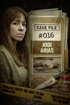 Jodi Arias - CASE FILE #016