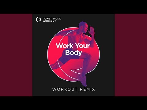 Work Your Body (Extended Workout Remix 128 BPM)