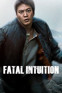 Stream Fatal Intuition (2015): Find it on Netflix, Prime Video, Hulu & more