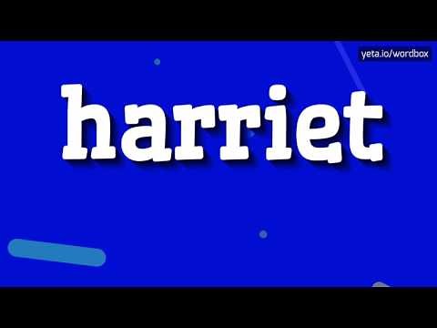 HARRIET - HOW TO PRONOUNCE IT!?