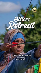 Join us for an unforgettable adventure at the Sisters' Retreat in Colomendy, North Wales! Dates from 26th-28th July 2024. Register by 1st July. Transport included. Women and boys under 8 welcome! £135, Early Bird £115 (ends 8th June). #SistersRetreat #AdventureAwaits | UK Islamic Mission
