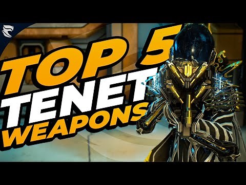 Warframe: Top 5 BEST Tenet Weapons!