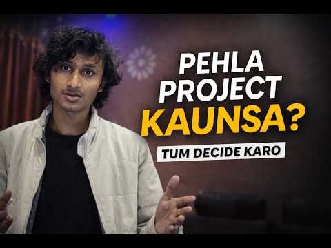 Projects, Skills aur Chaos — Shuru Kahan Se Karein?