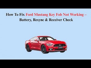 How To Fix Ford Mustang Key Fob Not Working – Battery, Resync & Receiver Check