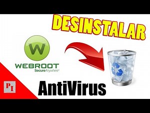 ♻️ Desinstalar WEBROOT AntiVirus correctamente [2022]