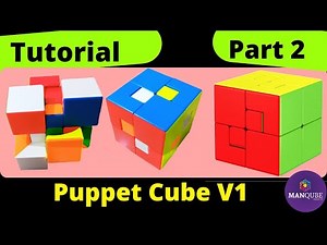 Puppet Cube V1 Tutorial | Part 2 | How to Solve Puppet Cube V1 | Moyu Puppet Cube V1 Solve