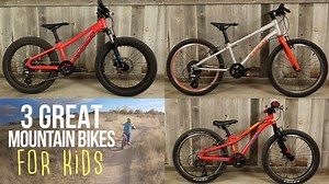 3 Great Mountain Bikes for Kids