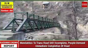 Mandakbas To Trana Road Still Incomplete, People Demand Immediate Completion Of Road | Kashmir Crown