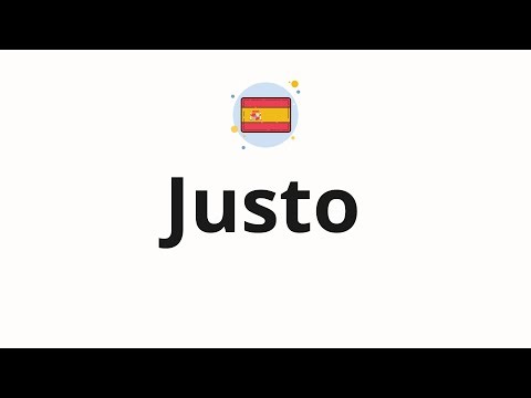 How to pronounce Justo