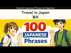 100 Essential Japanese Travel Phrases for Beginners | Hotels, Trains & Restaurants #learnjapanese