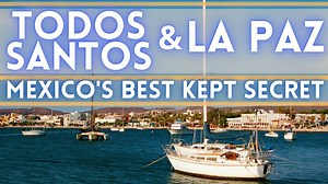 La Paz & Todos Santos travel guide 4K