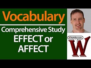 Affect vs. Effect - Comprehensive Vocabulary