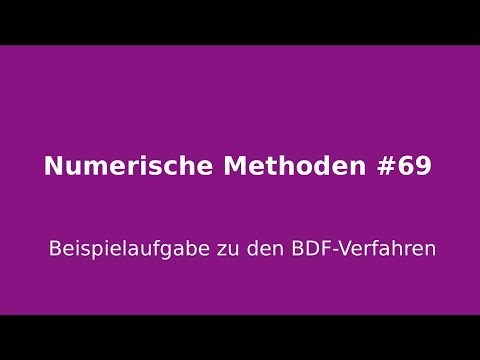 Beispielaufgabe zu den BDF Verfahren, Numerische Methoden #69