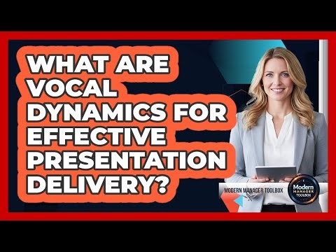 What Are Vocal Dynamics For Effective Presentation Delivery?