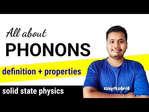 phonons in solid state physics || phonons - definition and properties || phonons