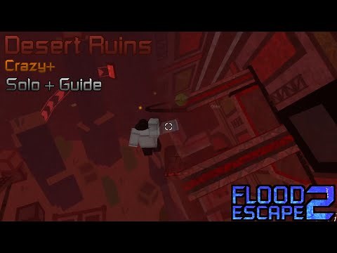 First Crazy+ Map? // Desert Ruins (SOLO + Guide) [Crazy+] | Flood Escape 2