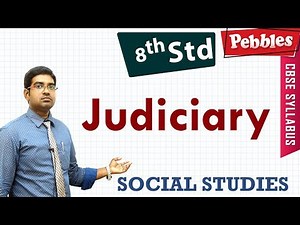 Judiciary | Social Studies | Class 8 | CBSE Syllabus | Full lesson