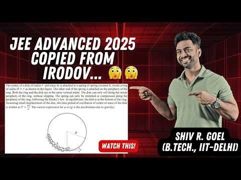 JEE Advanced 2025 Rotation + SHM question "inspired" by Irodov.. Shiv R. Goel (B.Tech., IIT-Delhi)