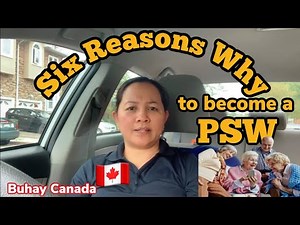 BUHAY CANADA: 6 REASONS WHY TO BECOME A PSW | PERSONAL SUPPORT WORKER | PSW IN CANADA