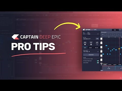 Captain Deep Epic - Pro Tips