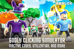 Roblox Godly Clicking Simulator codes for December 2022: Inactive codes, utilization, and more