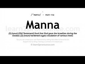 Pronunciation of Manna | Definition of Manna