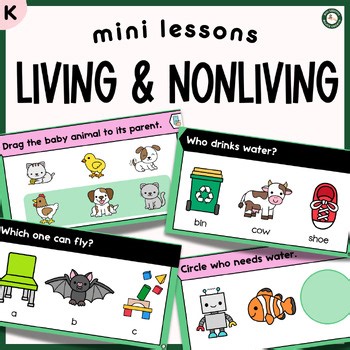 Living and Nonliving Things Kindergarten | Science Lessons & Assessments