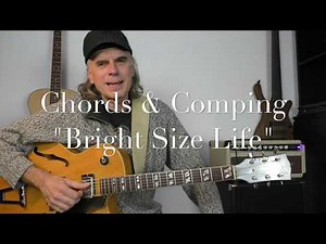 Chords & Comping - Bright Size Life (Pat Metheney)