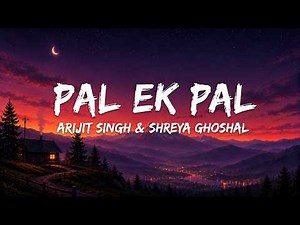 Pal - Arijit Singh & Shreya Ghoshal (Lyrics) | Jalebi | Lyricify