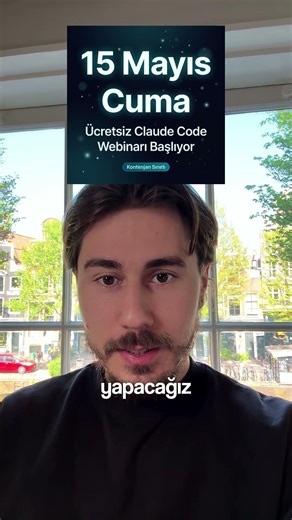 15 Mayıs: Claude Code ile Uygulama Geliştirme ve Satış Webinarı