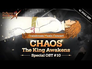 [7DS OST] CHAOS : The King Awakens (Full.ver)┃Grandcross. Music. Concert_10th OST