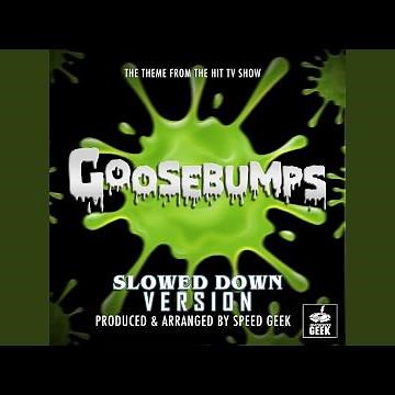 Goosebumps Main Theme (From "Goosebumps") (Slowed Down Version)