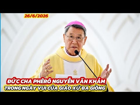 HOMILY BY BISHOP PETER NGUYEN VAN KHAM AT THE INAUGURATION OF BA GIONG CHURCH