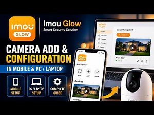 Imou Glow Camera Setup | Mobile & PC/Laptop Complete Configuration Guide (Step by Step)