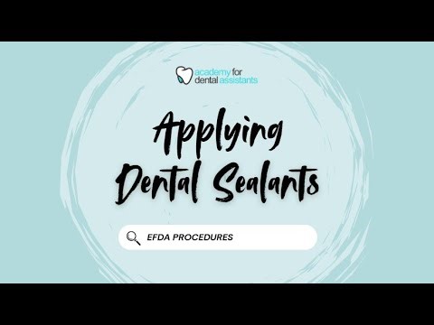 Applying Dental Sealants - A4DA Dental Assistant Training and Certification School